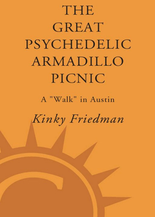 The Great Psychedelic Armadillo Picnic (2007) by Kinky Friedman