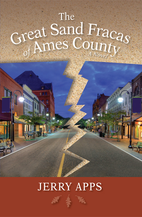 The Great Sand Fracas of Ames County by Jerry Apps