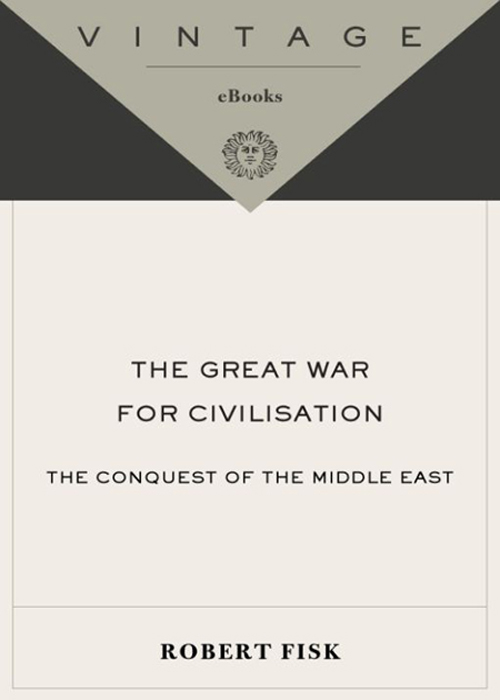 The Great War for Civilisation (2007) by Robert Fisk