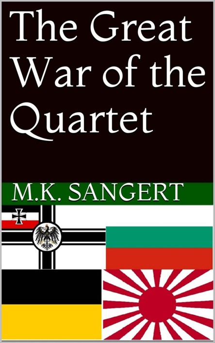 The Great War of the Quartet (The Imperial Timeline Book 1) by M.K. Sangert