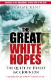 The Great White Hopes: The Quest to Defeat Jack Johnson (2007)