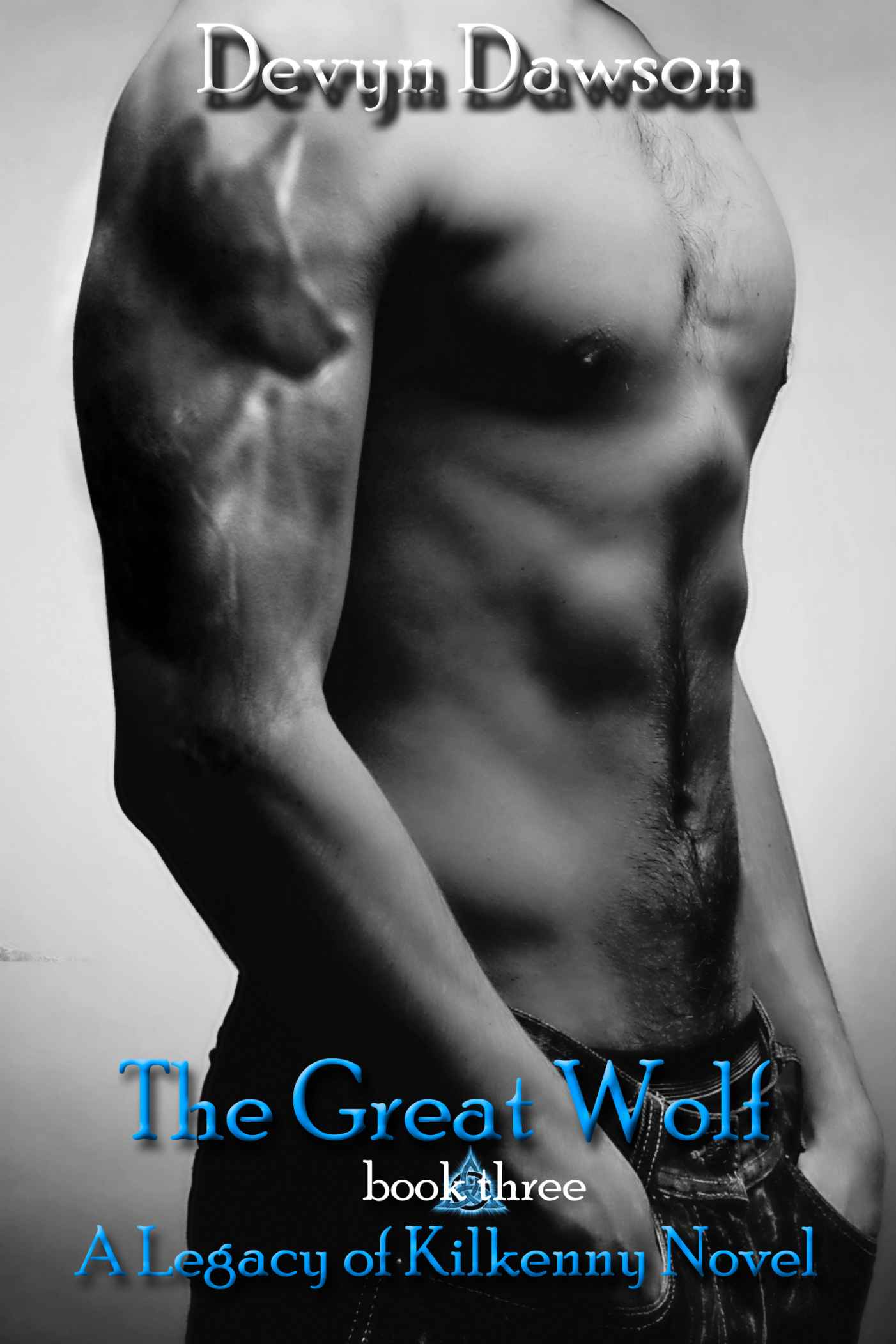 The Great Wolf: A Legacy of Kilkenny Novel Book Three (The Legacy of Kilkenny Saga)