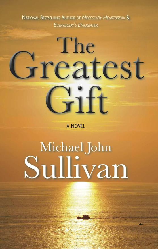 The Greatest Gift by Michael John Sullivan