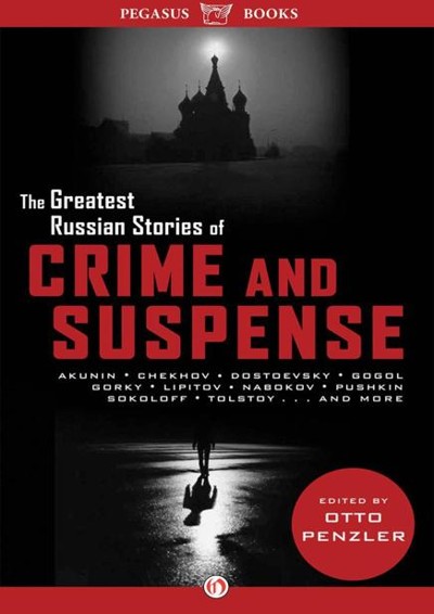 The Greatest Russian Stories of Crime and Suspense by Otto Penzler