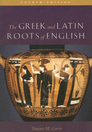 The Greek and Latin Roots of English (2007)