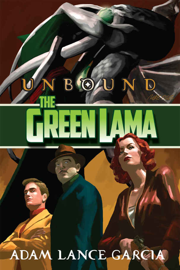 The Green Lama: Unbound (The Green Lama Legacy Book 3)