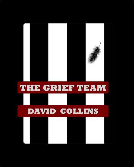 The Grief Team by Collins, David