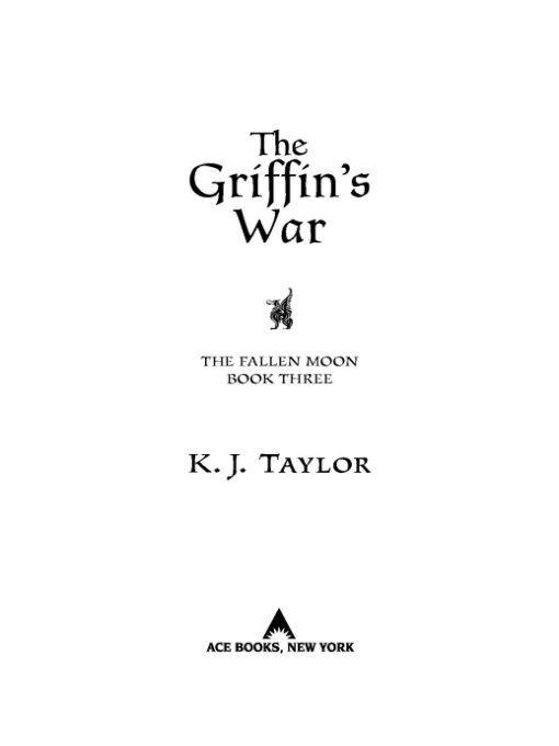 The Griffin's War (Fallen Moon Trilogy) by Taylor, K. J.