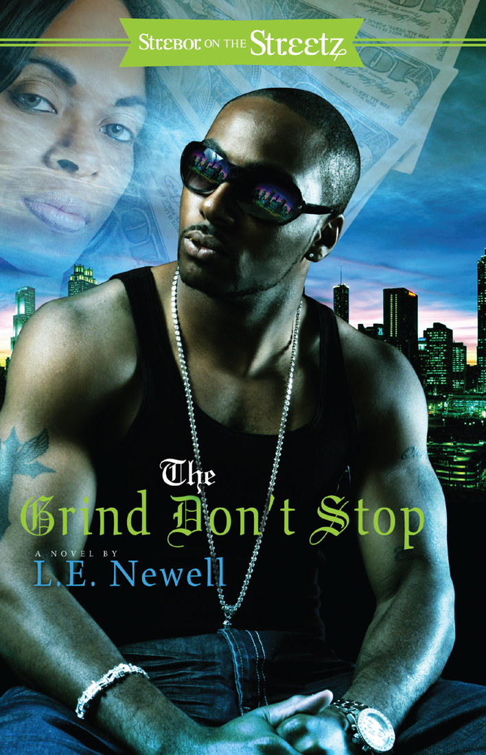 The Grind Don't Stop by L. E. Newell