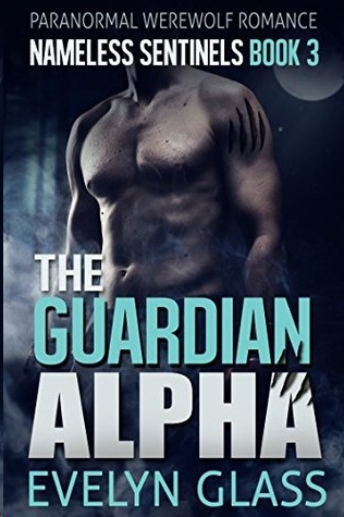 The Guardian Alpha by Evelyn Glass