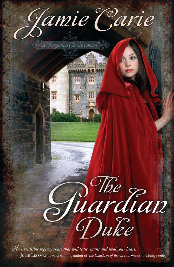 The Guardian Duke: A Forgotten Castles Novel by Carie, Jamie