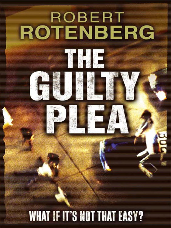 The Guilty Plea by Robert Rotenberg