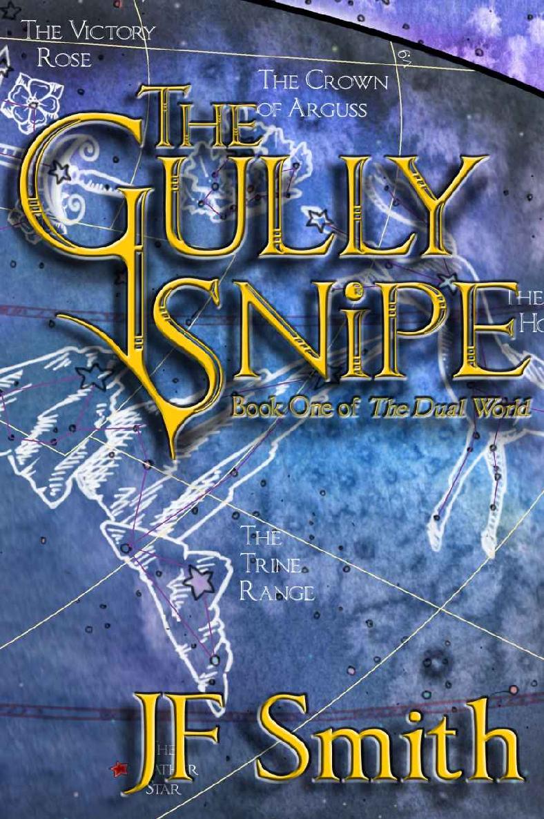 The Gully Snipe (The Dual World Book 1) by J.F.  Smith