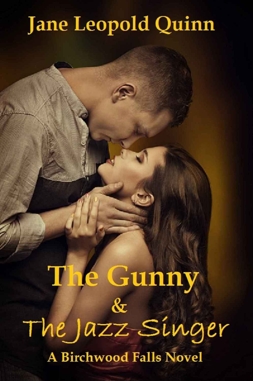 The Gunny & The Jazz Singer (Birchwood Falls #1) by Jane Leopold Quinn