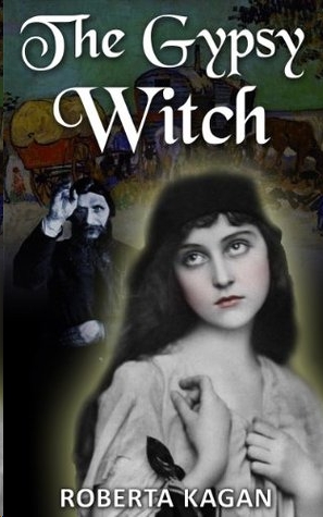 The Gypsy Witch by Roberta Kagan