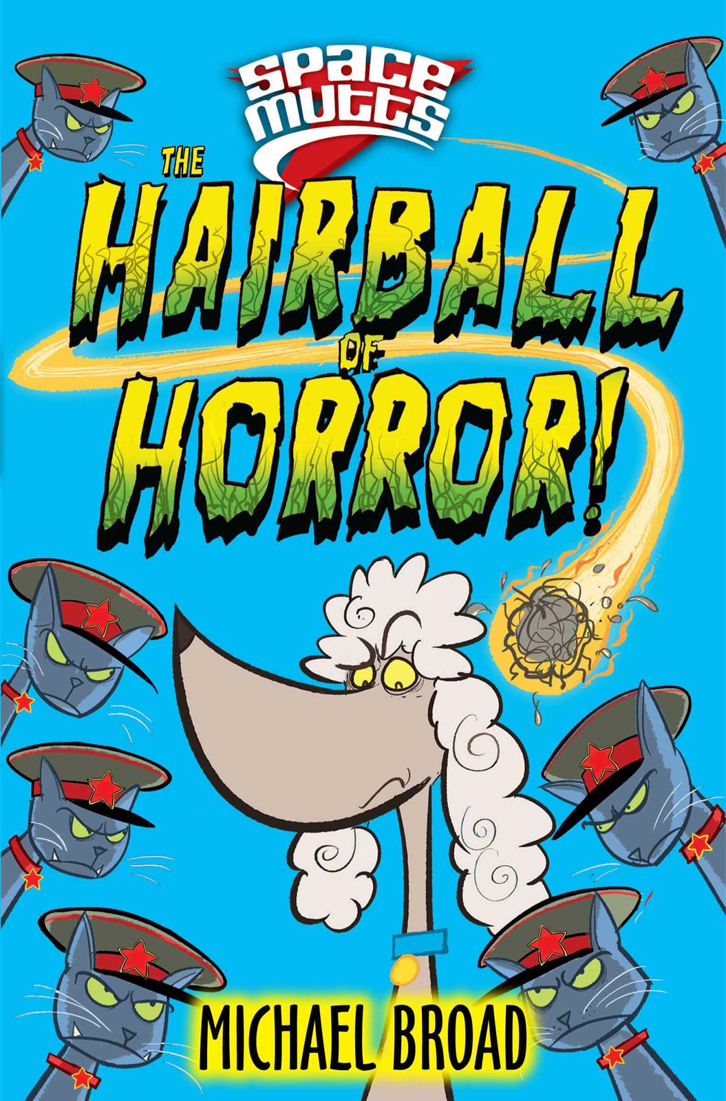 The Hairball of Horror!