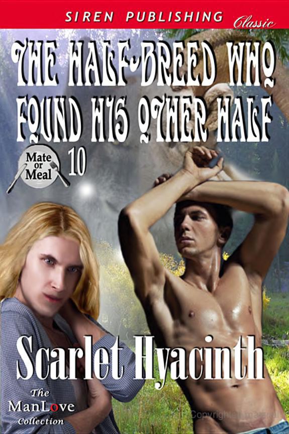 The Half-Breed Who Found His Other Half by Hyacinth, Scarlet