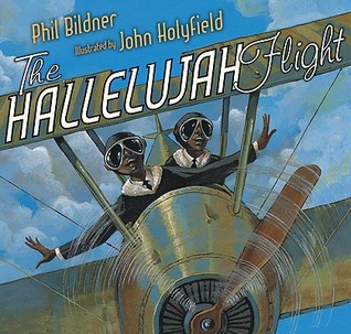 The Hallelujah Flight (2010) by Phil Bildner