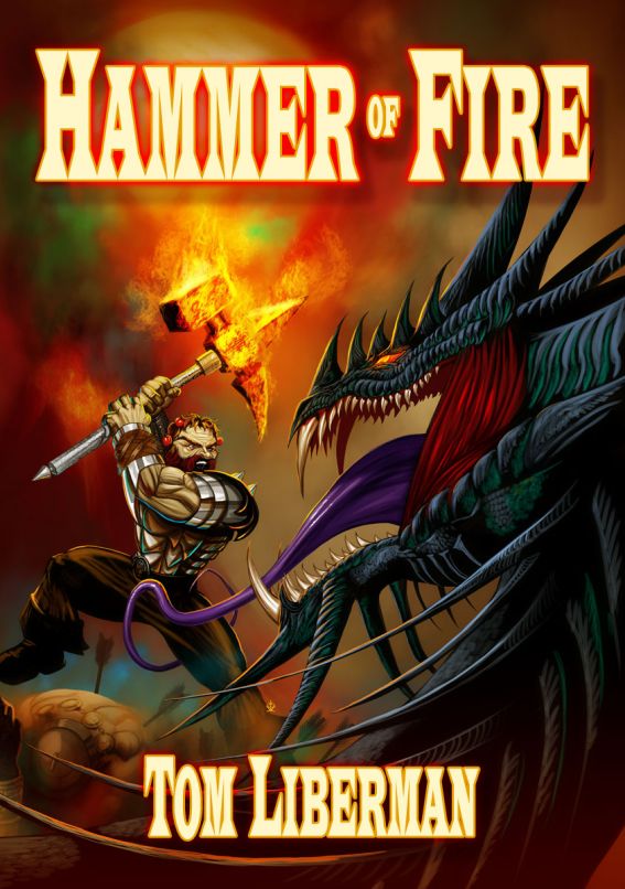 The Hammer of Fire by Tom Liberman