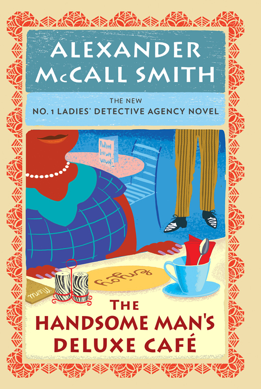 The Handsome Man's Deluxe Cafe (2014) by Alexander McCall Smith