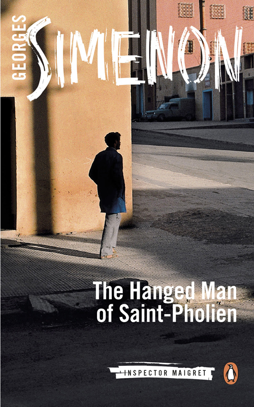 The Hanged Man of Saint-Pholien (2014) by Georges Simenon