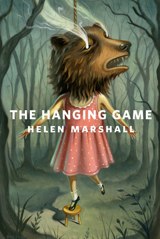 The Hanging Game (2013) by Helen Marshall