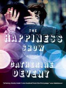 The Happiness Show (2012) by Catherine Deveny