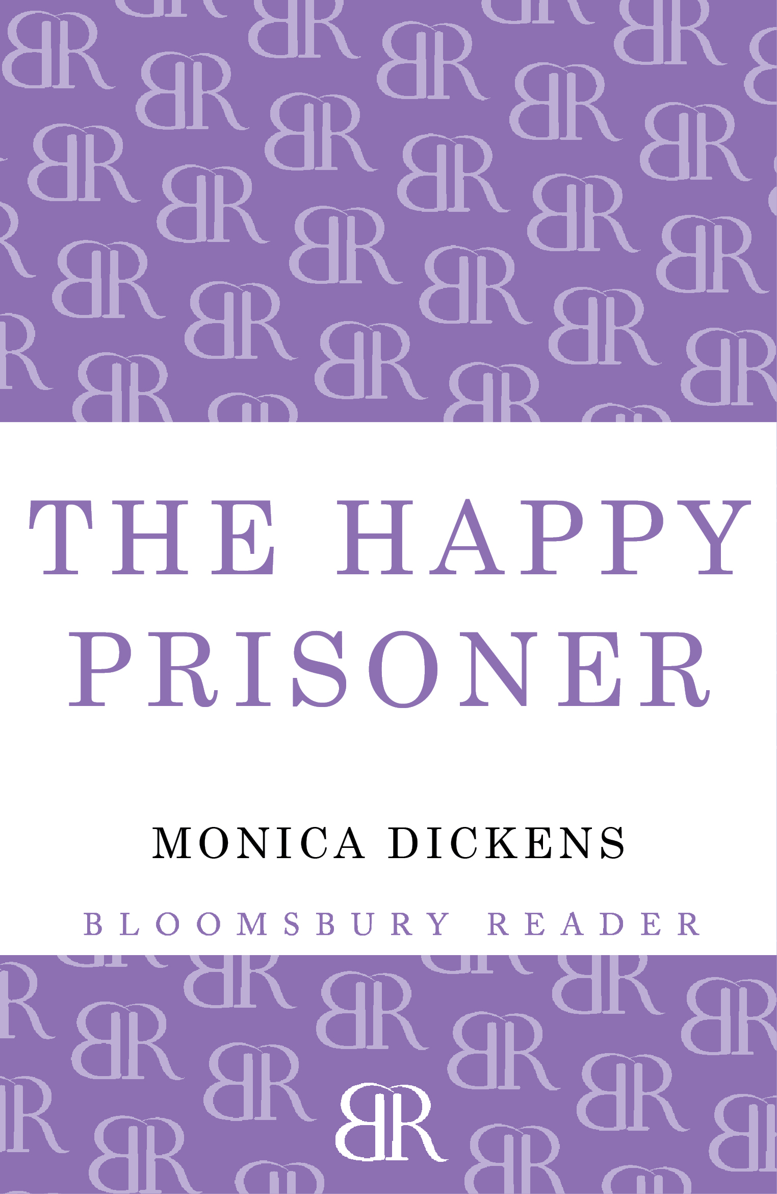 The Happy Prisoner (2012) by Monica Dickens