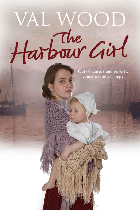 The Harbour Girl by Val Wood