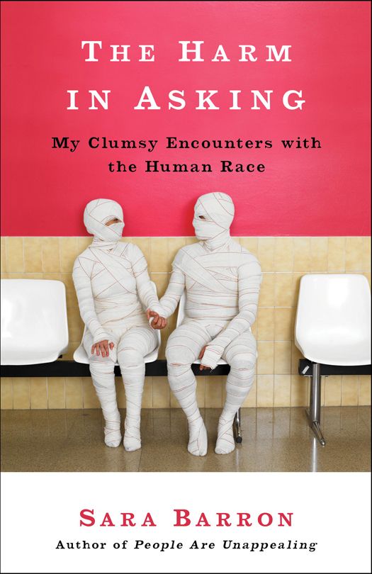 The Harm in Asking: My Clumsy Encounters with the Human Race