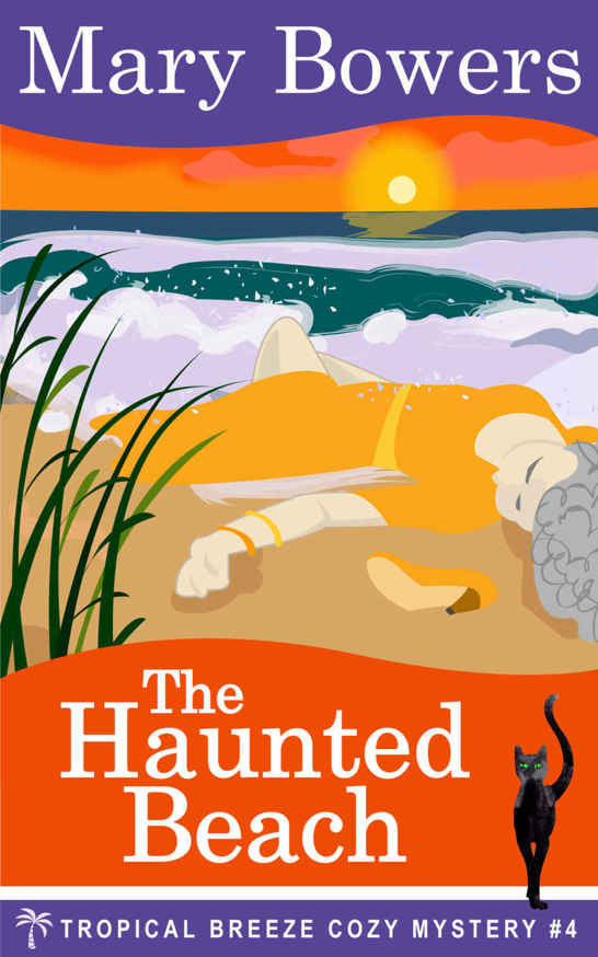 The Haunted Beach (Tropical Breeze Cozy Mystery Book 4)