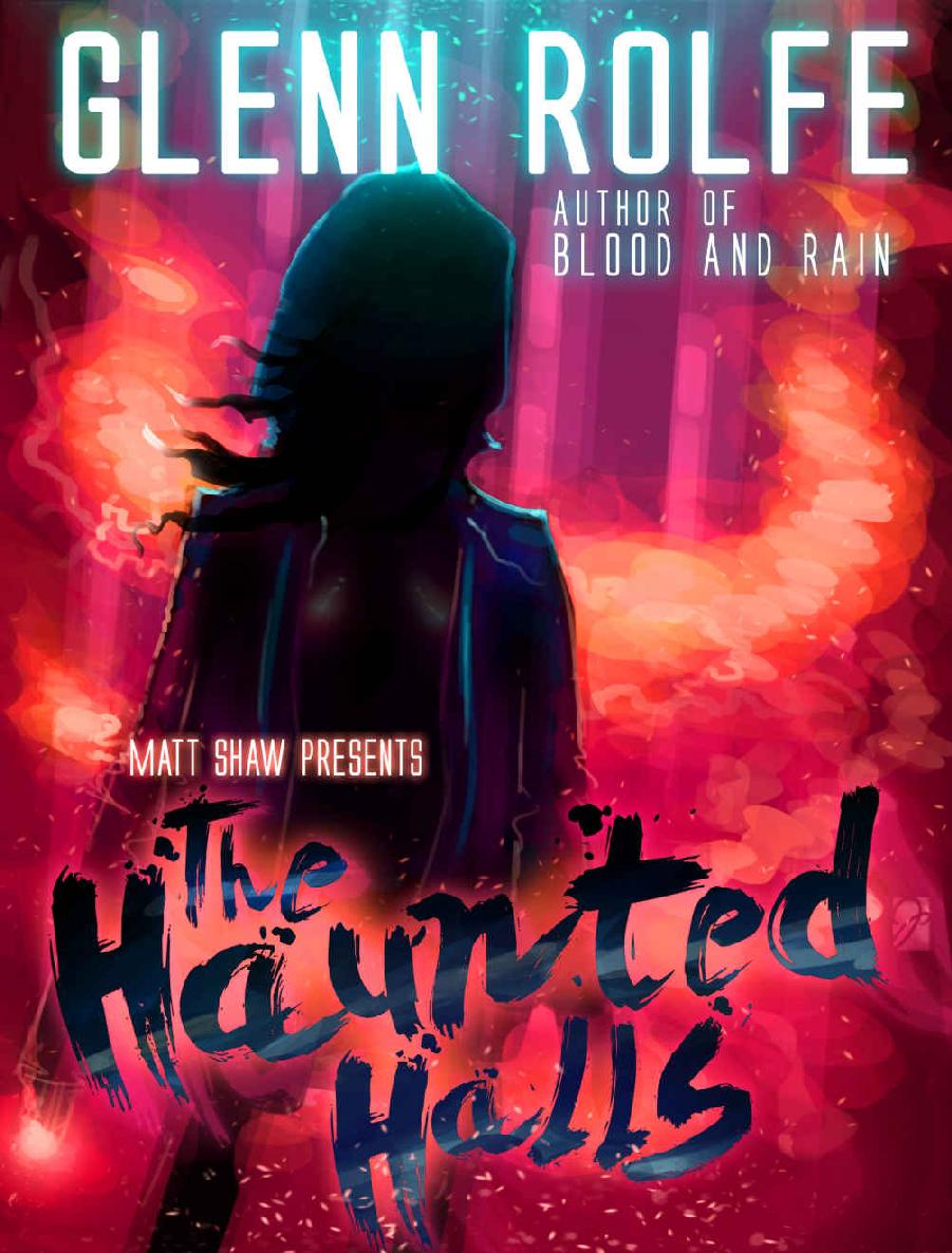 The Haunted Halls by Glenn Rolfe