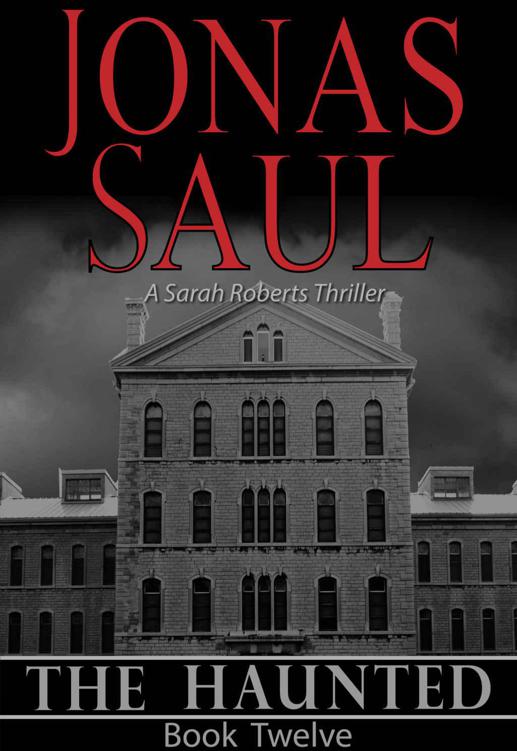 The Haunted (Sarah Roberts 12) by Jonas Saul