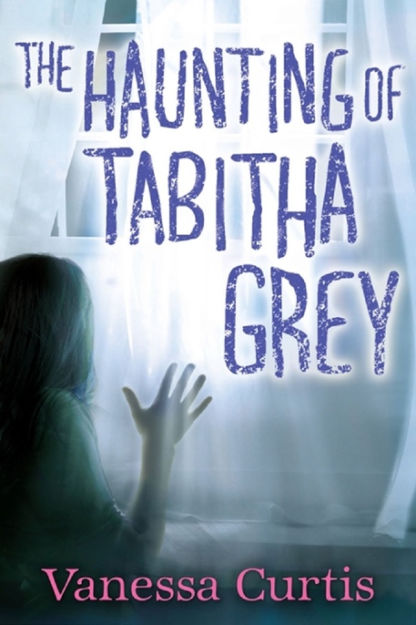 The Haunting of Tabitha Grey by Vanessa Curtis