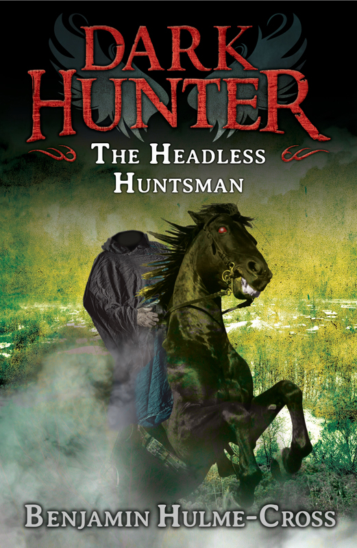 The Headless Huntsman (2015) by Benjamin Hulme-Cross