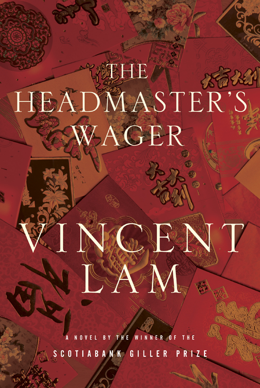 The Headmaster's Wager (2012) by Vincent Lam