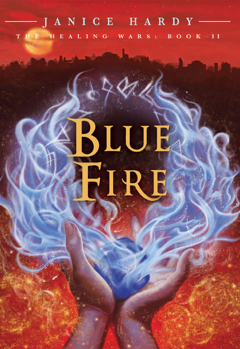 The Healing Wars: Book II: Blue Fire (2010) by Janice Hardy