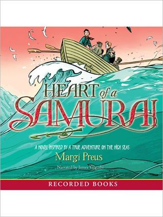 The Heart Of A Samurai (2011) by Margi Preus