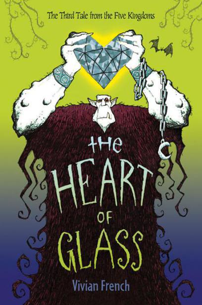 The Heart of Glass by Vivian French