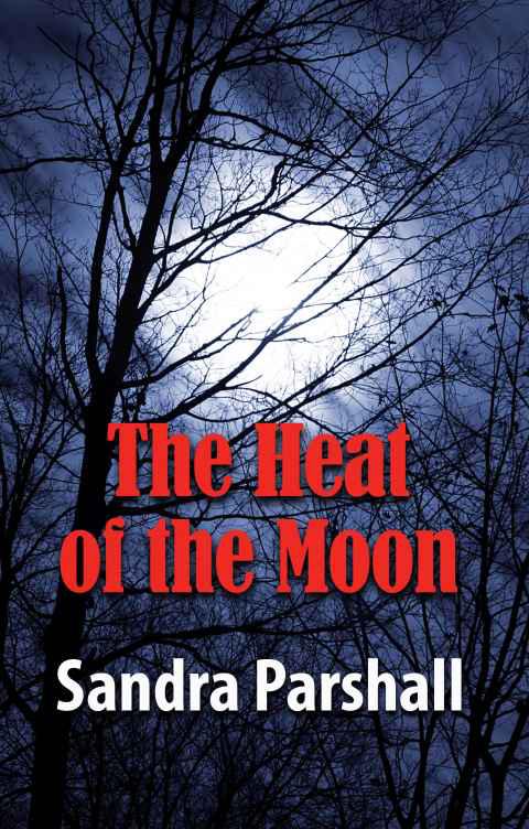 The Heat of the Moon: A Rachel Goddard Mystery (Rachel Goddard Mysteries) by Parshall, Sandra