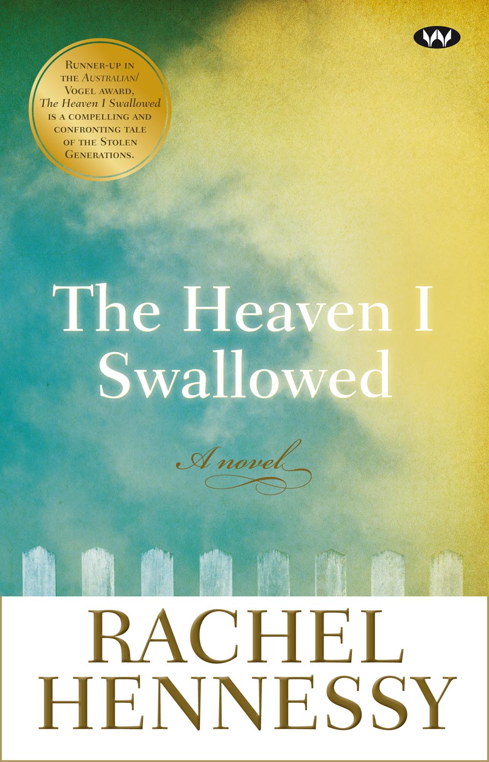 The Heaven I Swallowed (2013) by Rachel Hennessy