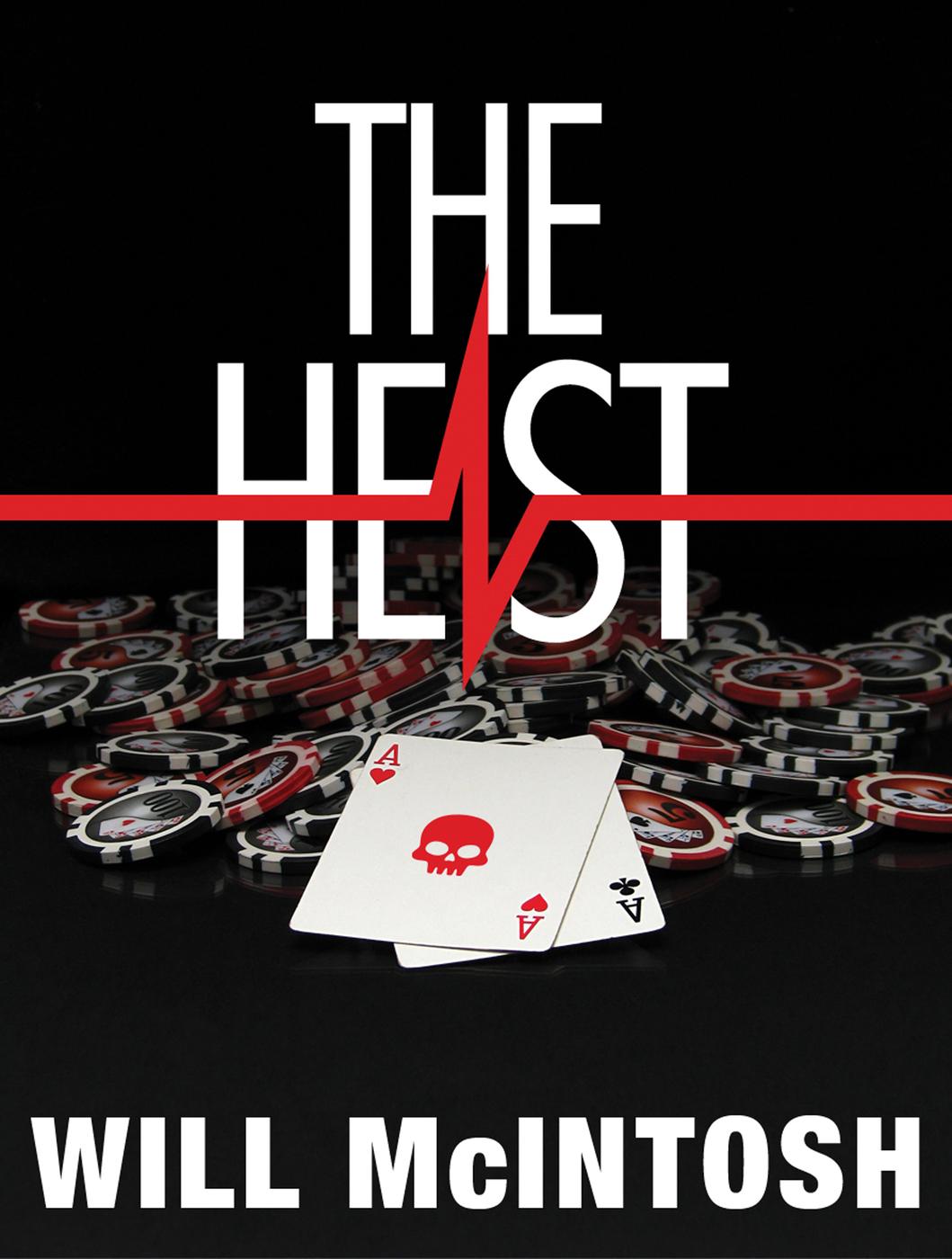 The Heist by Will McIntosh