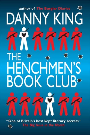 The Henchmen's Book Club (2000) by Danny King