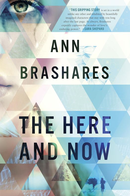 The Here and Now by Brashares, Ann