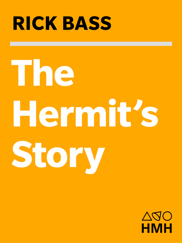 The Hermit's Story by Rick Bass