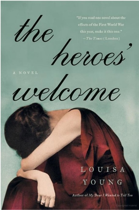 The Heroes' Welcome by Louisa Young