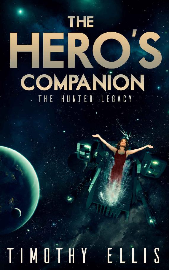 The Hero's Companion (The Hunter Legacy) by Timothy Ellis