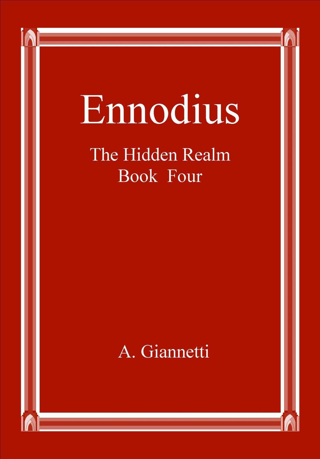 The Hidden Realm: Book 04 - Ennodius