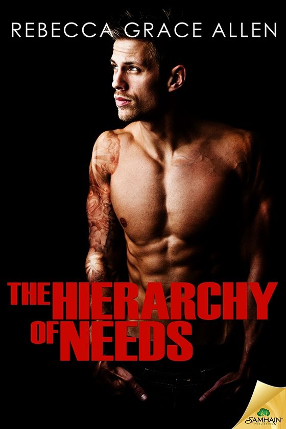 The Hierarchy of Needs (The Portland Rebels #2) by Rebecca Grace Allen