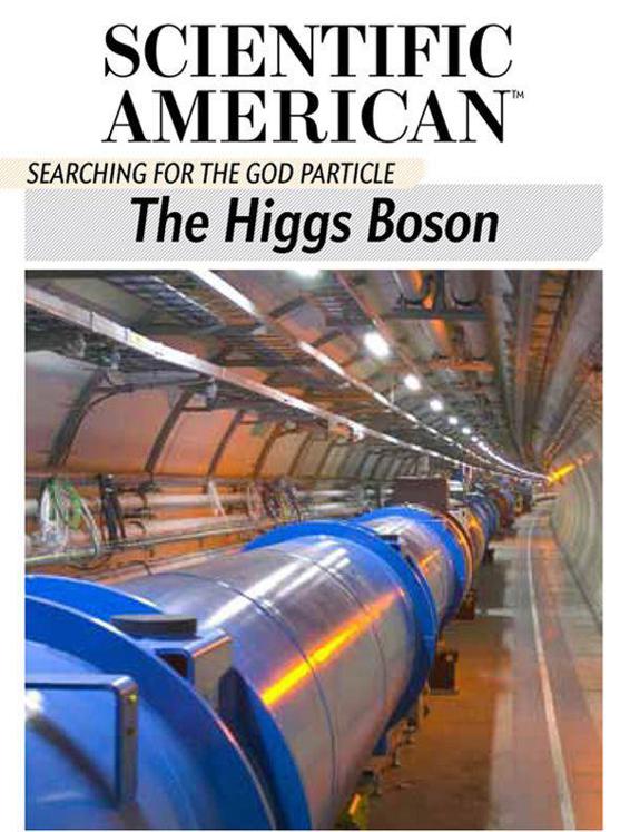 The Higgs Boson: Searching for the God Particle by Scientific American Editors